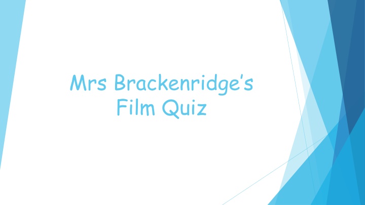Mrs. Brackenridge's Film Quiz