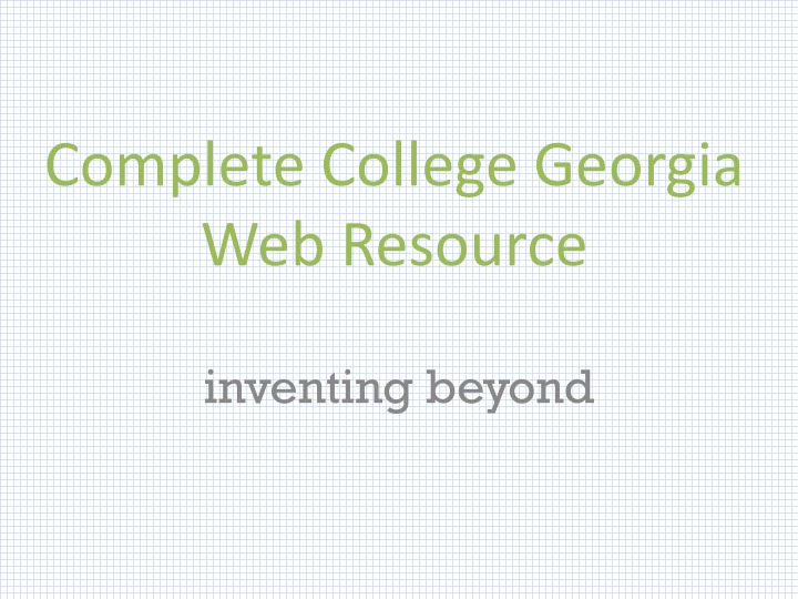 Complete College Georgia Web Resource: Innovating Beyond Boundaries