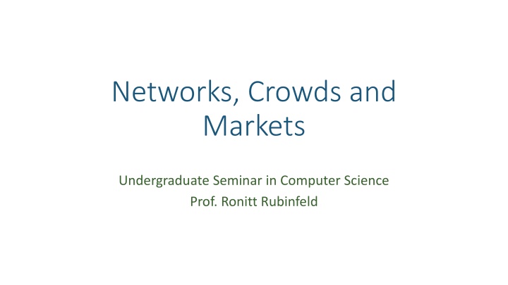 Networks, Crowds, and Markets in Computer Science Seminar