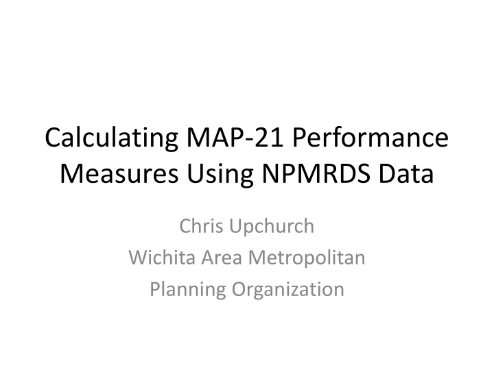 MAP-21 Performance Measures and NPMRDS Data