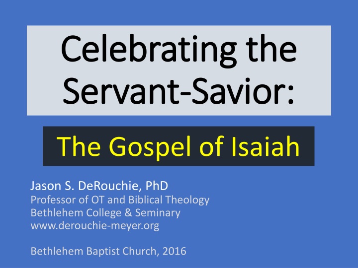 Celebrating the Servant-Savior: The Gospel of Isaiah