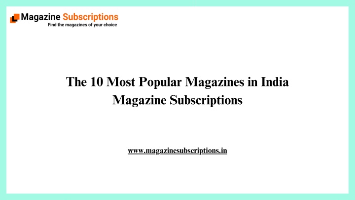 the 10 most popular magazines in india magazine n.w