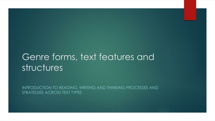 Genre Forms, Text Features, and Structures in Reading, Writing, and Thinking