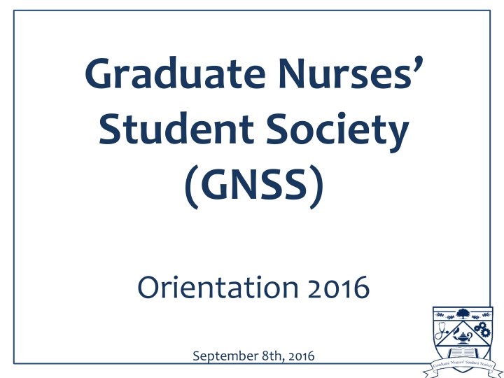 University of Toronto Graduate Nurses Student Society Overview
