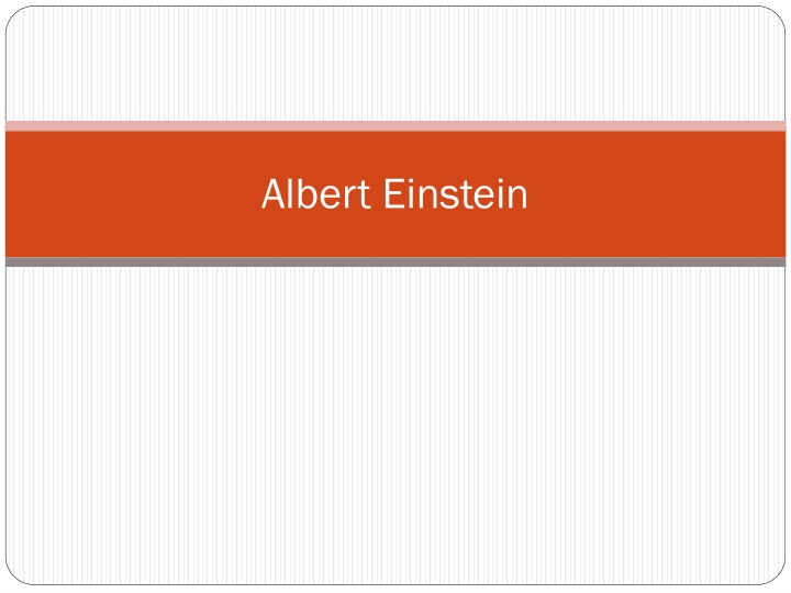 Insights into the Life and Achievements of Albert Einstein