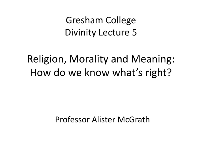 Perspectives on Science, Morality, and Meaning in Society