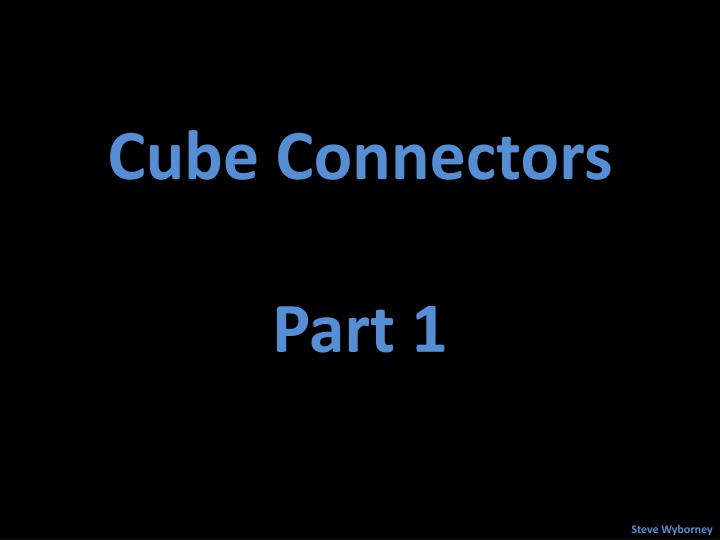Cube Connectors Part 1: Resources for Teachers by Steve Wyborney