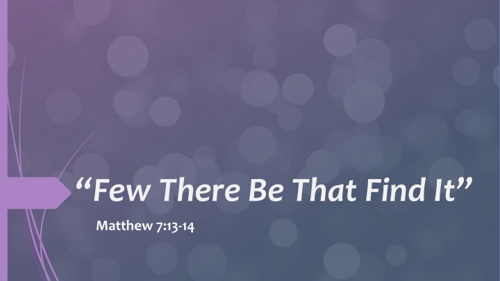 The Faithful Few: A Revelation from Matthew 7:13-14