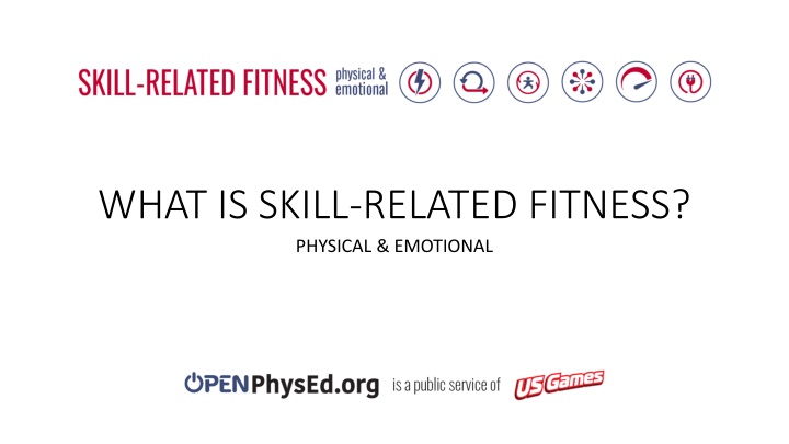 Skill-Related Fitness: Physical and Emotional Aspects