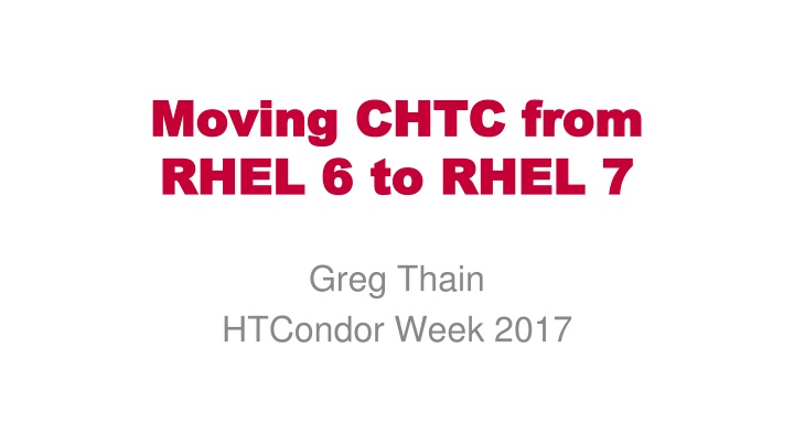 CHTC System Migration Strategies Revealed at HTCondor Week 2017