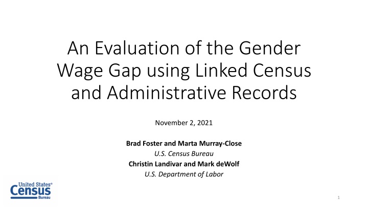 Evaluation of the Gender Wage Gap Using Linked Census and Administrative Records