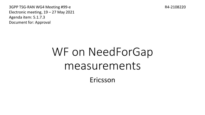 Need for Gap Measurements in 3GPP RAN Standards