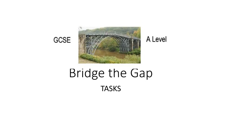 Bridge the Gap