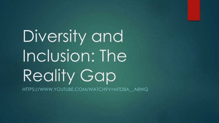 Diversity and Inclusion: The Reality Gap