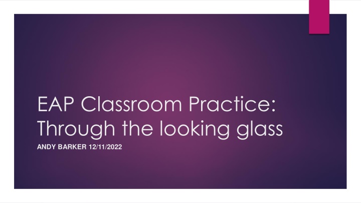 EAP Classroom Practice: Through the looking glass
