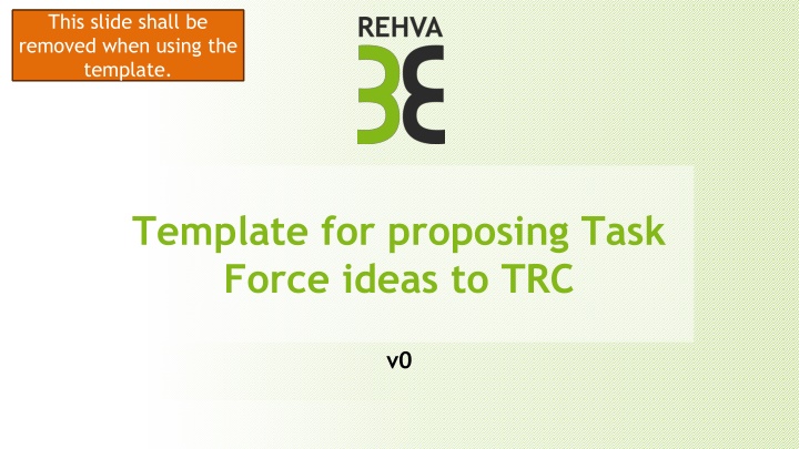 Official Template for Proposing Task Force Ideas to TRC