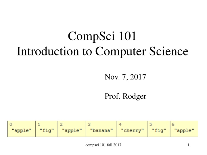 Introduction to Computer Science: Compsci 101 Fall 2017 Announcements