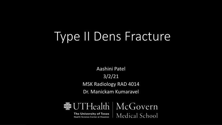 Diagnosis and Imaging Findings of Type II Dens Fracture in C2 Vertebrae