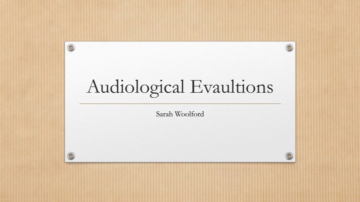 Audiological Evaultions