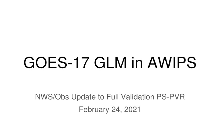 GOES-17 GLM in AWIPS