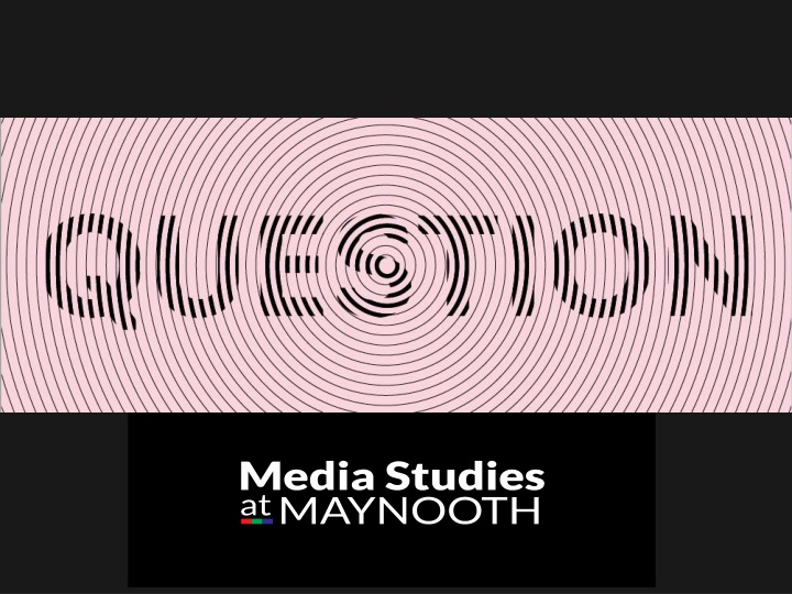 Media & Cultural Studies at Maynooth University