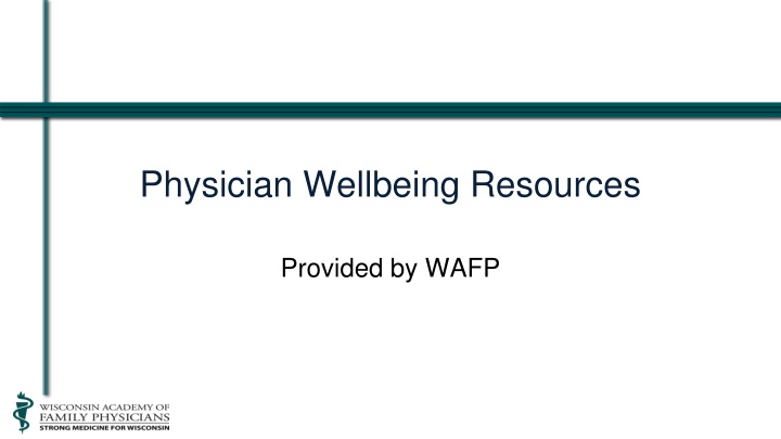 Physician Wellbeing Challenges and Solutions