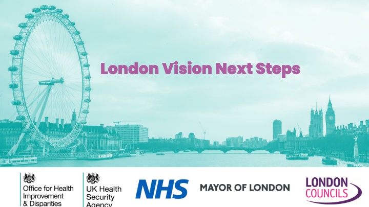 London Vision Next Steps: Ensuring a Healthy Future for Londoners