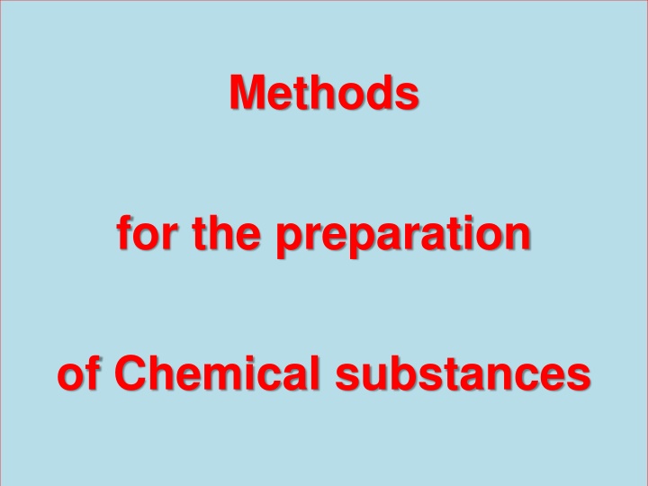 Chemical Substances Preparation Methods