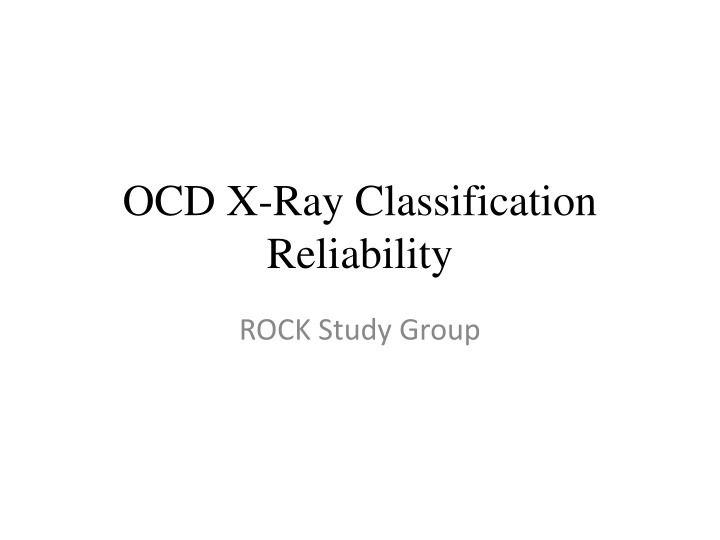 Radiological Reliability Study on OCD X-Ray Classification