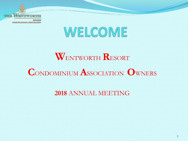 Wentworth Resort Condominium Association Owners 2018 Annual Meeting Highlights