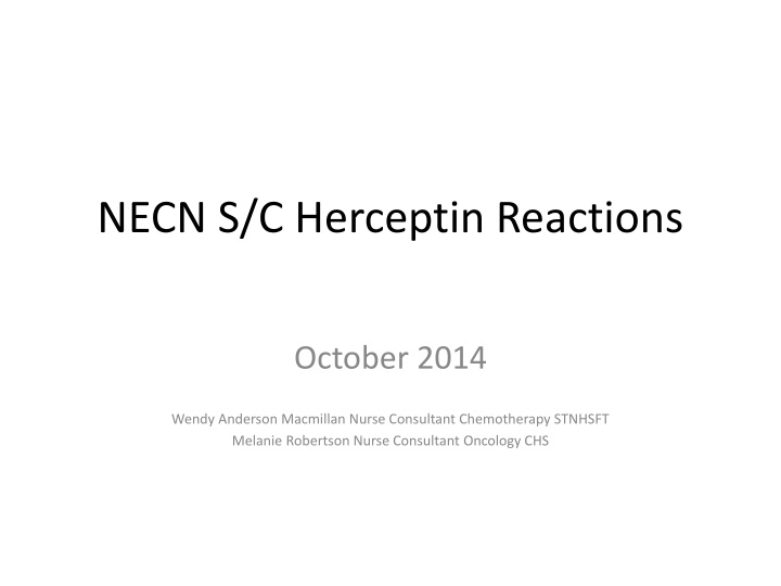 Audit on Subcutaneous Herceptin Administration Reactions