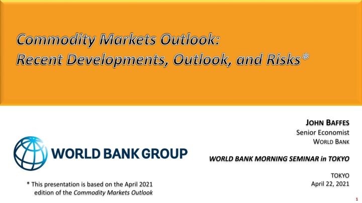 Overview of Commodity Markets: Recent Developments and Outlook