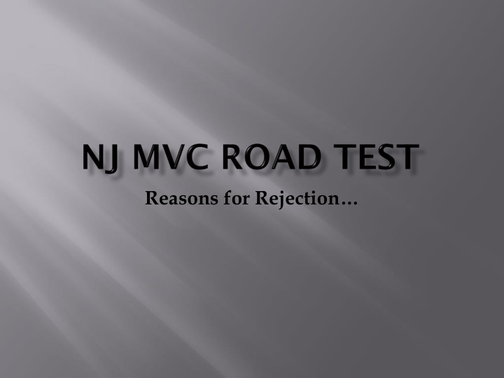 Vehicle Road Test Rejection Reasons and Evaluation Guidelines