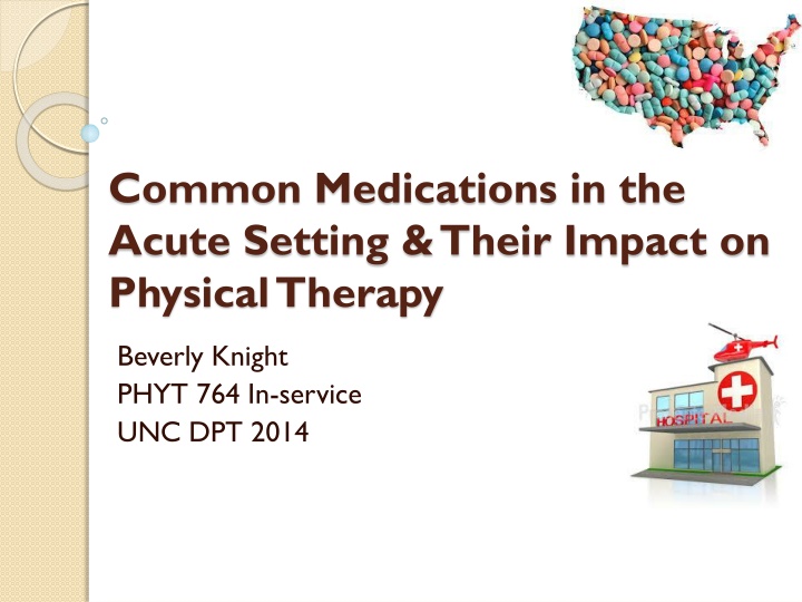 Medications in Acute Care: Impact on Physical Therapy