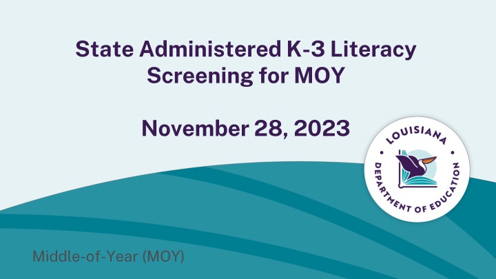 State Administered K-3 Literacy