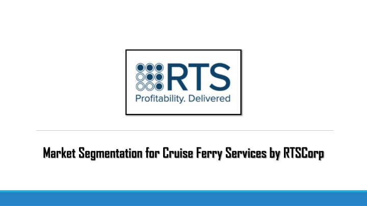 Market Segmentation for Cruise Ferry Services by RTSCorp