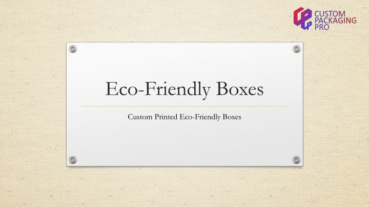 Eco-Friendly Boxes