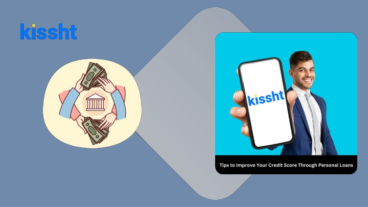 Tips to Improve Your Credit Score Through Personal Loans with Kissht