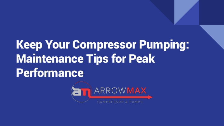 Keep Your Compressor Pumping_ Maintenance Tips for Peak Performance