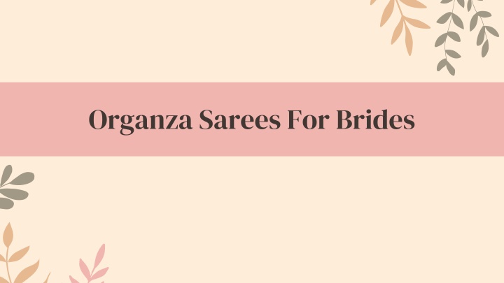 organza sarees for brides n.w
