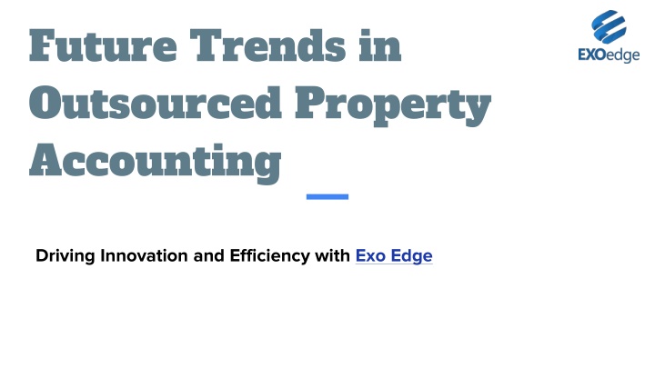 Future Trends in Outsourced Property Accounting By Exo Edge
