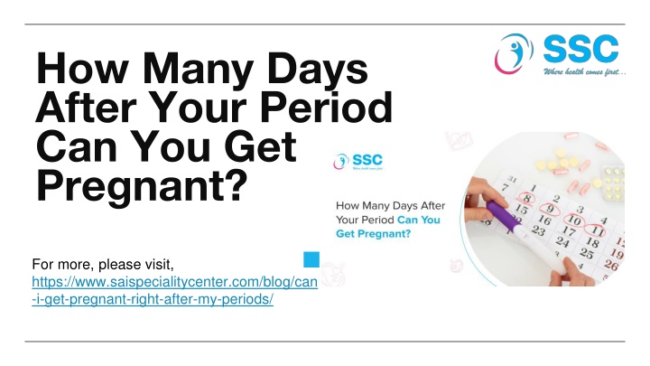 How many days after your periods can you get pregnant - Sai Speciality Center