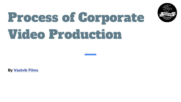 Process of Corporate Video Production By Vastvik Films