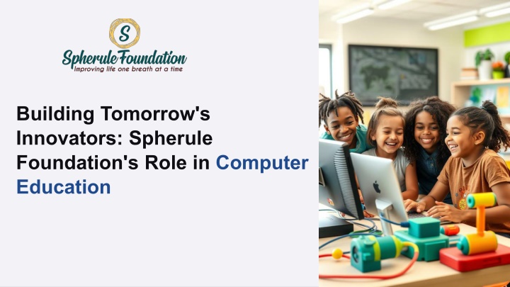 Building-Tomorrows-Innovators-Spherule-Foundations-Role-in-Computer-Education.pptx