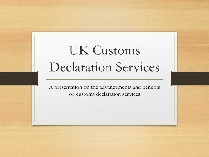 UK Customs Declaration Services