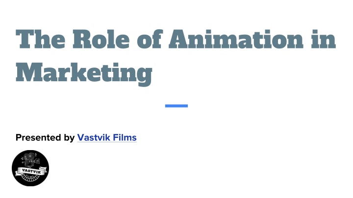 The Role of Animation in Marketing