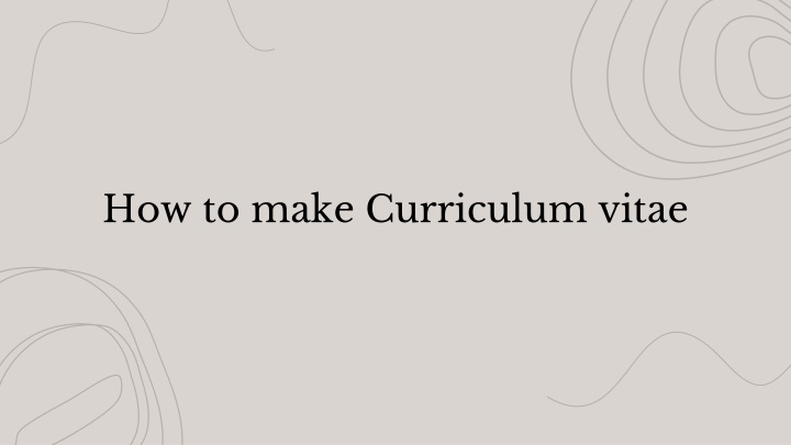 How to Make a Curriculum vitae