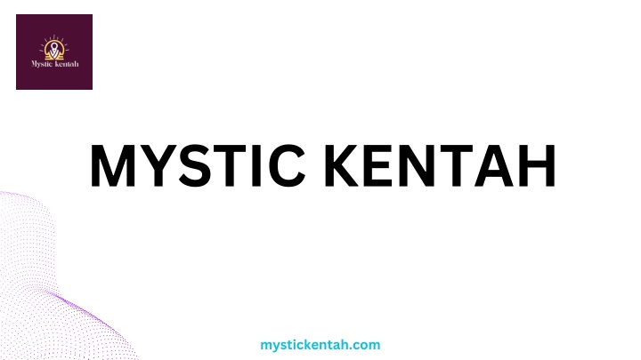 mystic kentah n.w
