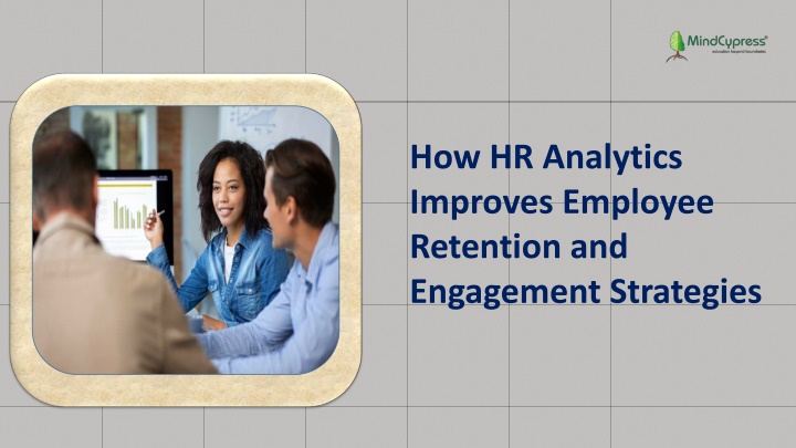 How HR Analytics Improves Employee Retention and Engagement Strategies
