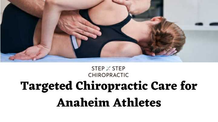 targeted chiropractic care for anaheim athletes n.w